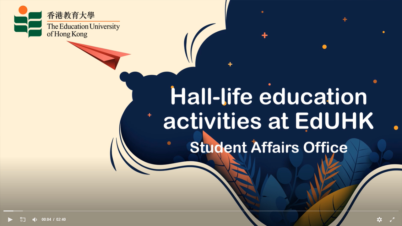 Hall-life education activities at EdUHK